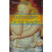 POSTMODERN BIR KIZ SEVDIM - SÜREYYA EVREN