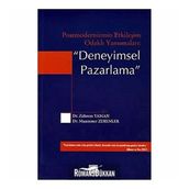 Postmodernizmin Etkileşim Odaklı Yansımaları - Deneyimsel Pazarlama - Zührem Yaman , Muammer Zerenler