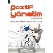 POZITIF YÖNETİM İŞYERİNDE KEYIFLI ORTAM YARATMAK - İDİL TÜRKMENOĞLU