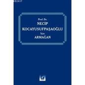 PROF. DR. NECIP KOCAYUSUFPAŞAOĞLU İÇİN ARMAĞAN - RONA SEROZAN;MUSTAFA DURAL;ABDÜLKADİR ARPACI;ATILLA TOP;NAMI BARLAS