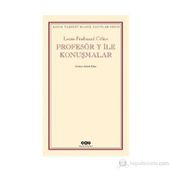 PROFESÖR Y ILE KONUŞMALAR - LOUIS FERDINAND CELINE