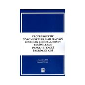 Propriyoseptif Nöromusküler Fasilitasyon Esneklik Çalışmalarının Tenisçilerde Denge Yeteneği Üzerine Etkisi - Mustafa Kaya Kenan Aycan