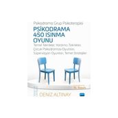 Psikodrama 450 Isınma Oyunu - Temel Teknikler, Yardımcı Teknikler, Çocuk Psikodraması Oyunları, Süpervizyon Oyunları, Temel Stratejiler - Deniz Altınay