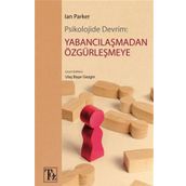 Psikolojide Devrim:Yabancılaşmadan Özgürleşmeye Ian Parker