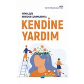 Psikolojik Danışma Kuramlarıyla Kendine Yardım Nobel Akademik Yayıncılık