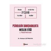 Psikolojik Danışmanlıkta Meslek Etiği ve Yasal Konular - Rahşan Çetinkaya