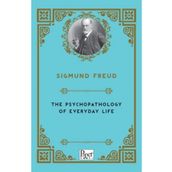 Psychopathology Of Everyday Life - Sigmund Freud