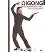 QIGONG TAOCU SAĞLIK EGZERSIZLERI - İLHAN GÜNGÖREN