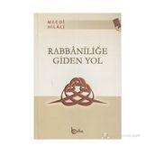 RABBANİLİĞE GIDEN YOL - MECDI HILALI