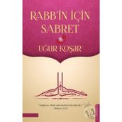 Rabbin İçin Sabret - Uğur Koşar