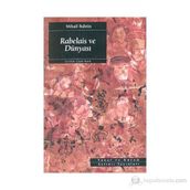 RABELAIS VE DÜNYASI - MIHAIL MIHAILOVIÇ BAHTIN