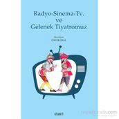 Radyo - Sinema - TV ve Gelenek Tiyatromuz - kollektif
