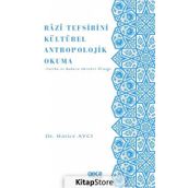 Razi Tefsirini Kültürel Antropolojik Okuma - Hatice Avcı
