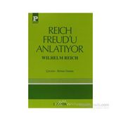 REICH FREUD'U ANLATIYOR - WILHELM REICH
