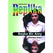 REPLIKA 3 / BAŞKA BIR AMY - MARILYN KAYE