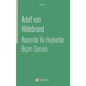 Resimde ve Heykelde Biçim Sorunu - Adolf von Hildebrand