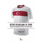 Retro Pazarlama ve Spor - Volkan Ekin