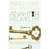 Risale-i Nur Külliyatı’ndan Anahtar Kelimeler - Alaaddin Başar