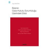 Rızanın Ceza Hukuku Sorumluluğu Üzerindeki Etkisi - Ceza Hukuku Monografileri - Oğuz Erdoğan 2021/10