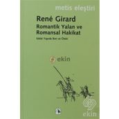 ROMANTIK YALAN VE ROMANSAL HAKIKAT - RENE GIRARD