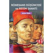 Rönesans Düşüncesi ve Resim Sanatı - Nilüfer Öndin