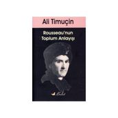 ROUSSEAU'NUN TOPLUM ANLAYIŞI - ALI TİMUÇİN (ISBN:9789752863323)