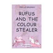 Rufus And The Colour Stealer - Serkan Koç