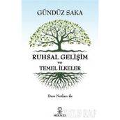 Ruhsal Gelişim Ve Temel İlkele - Gündüz Saka