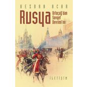 Rusya - Ortaçağ'dan Sovyet Devrimi'ne - Kezban Acar