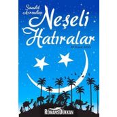 SAADET ASRINDAN NEŞELİ HATIRALAR - M. SINAN ADALI