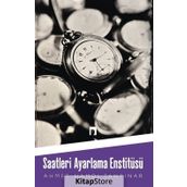 Saatleri Ayarlama Enstitüsü - Ahmet Hamdi Tanpınar