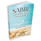 Sabır Tahammül Değil Terakkidir - Mehmet Erol Kuloğlu