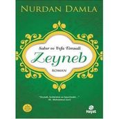 Sabır ve Vefa Timsali - Hz. Zeyneb - Nurdan Damla