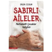 Sabırlı Aileler Merhametli Çocuklar Yetiştirir-Yediveren Yayınları