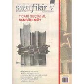 Sabitfikir Güncel Edebiyat Dergisi Mart 2011 Sayı: 1 (Ticari Seçim Mi? Sansür Mü?)