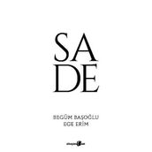 Sade - Begüm Başoğlu Ege Erim