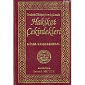 SADELEŞTİRİLMİŞ VE AÇIKLAMALI HAKIKAT ÇEKİRDEKLERİ - BEDİÜZZAMAN SAID NURSI