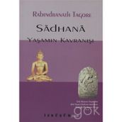 SADHANA YAŞAMIN KAVRANIŞI - RABINDRANATH TAGORE