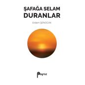 Şafağa Selam Duranlar - Erdem Şenocak