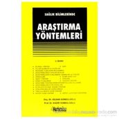 SAĞLIK BILIMLERINDE ARAŞTIRMA YÖNTEMLERI - VILDAN SÜMBÜLOĞLU;KADIR SÜMBÜLOĞLU