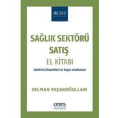 Sağlık Sektörü Satış El Kitabı -Selman Yaşaroğulları