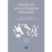 Sağlıklı ve Saygılı İlişkiler Programı Şiddeti Önlemek İçin Erkeklerle Grup Uygulamaları - Nobel Akademik Yayıncılık