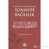 SAHABE UYGULAMASU OLARAK SÜNNETE BAĞLILIK - AYNUR URALER