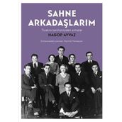 Sahne Arkadaşlarım - Hagop Ayvaz