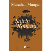 Şairin Romanı - Murathan Mungan