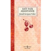 Sait Faik Abasıyanık Şimdi Sevişme Vakti İş Bankası Kültür Yayınları