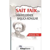 Sait Faik'in Hikayelerinde Başlıca Konular - Songül Taş