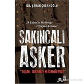 SAKINCALI ASKER YAŞAM TARZINIZI BEĞENMİYORUZ - ŞABAN ÇOBANOĞLU