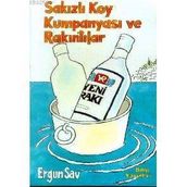 SAKIZLI KOY KUMPANYASI VE RAKINTILAR - ERGUN SAV