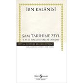 Şam Tarihine Zeyl 1. ve 2. Haçlı Seferleri Dönemi - İbn Kalanisi